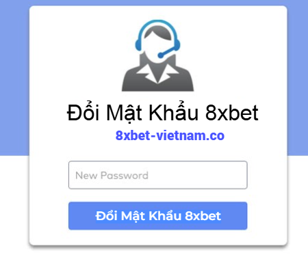 Hướng Dẫn Đổi Mật Khẩu 8xbet