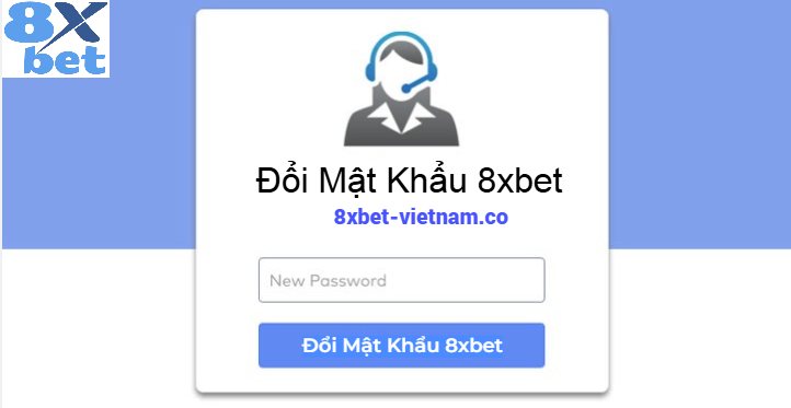 Hướng dẫn cách đổi mật khẩu 8xbet nhanh chóng và an toàn